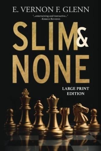 Slim and None