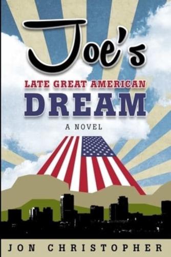 Joe's Late Great American Dream