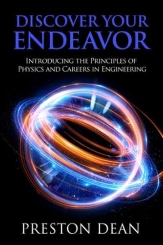 DISCOVER YOUR ENDEAVOR: Introducing the Principals of Physics and Careers in Engineering