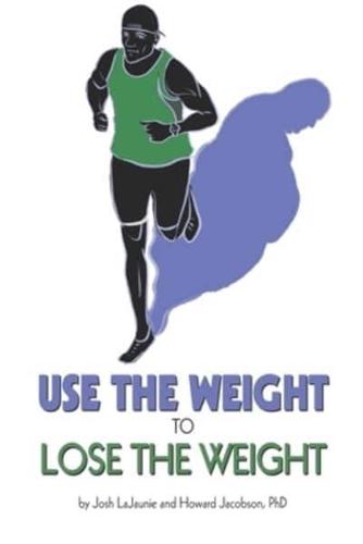 Use the Weight to Lose the Weight