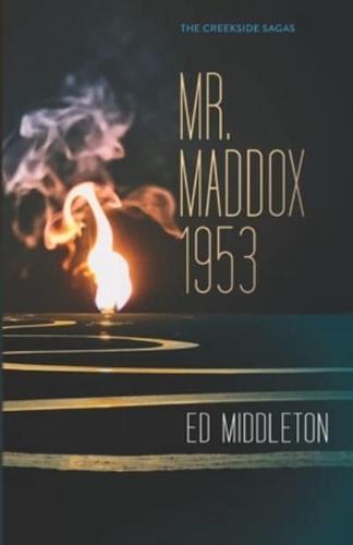 Mr. Maddox 1953