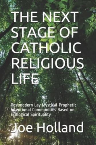 The Next Stage of Catholic Religious Life