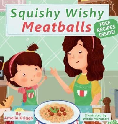 Squishy Wishy Meatballs