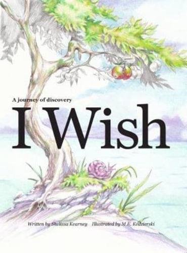 I Wish - A journey of discovery for kids