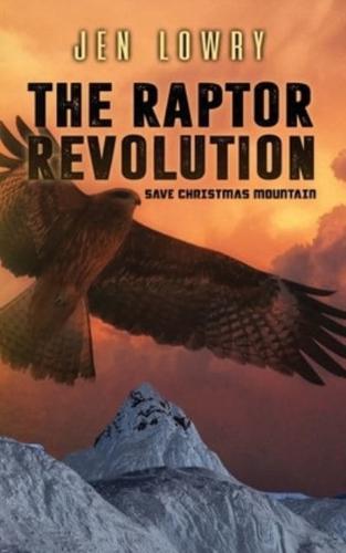 The Raptor Revolution: Save Christmas Mountain