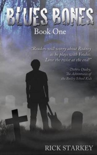 BLUES BONES: Book One