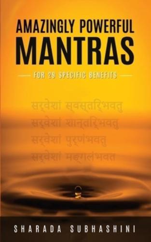 AMAZINGLY POWERFUL MANTRAS: For 29 Specific Benefits