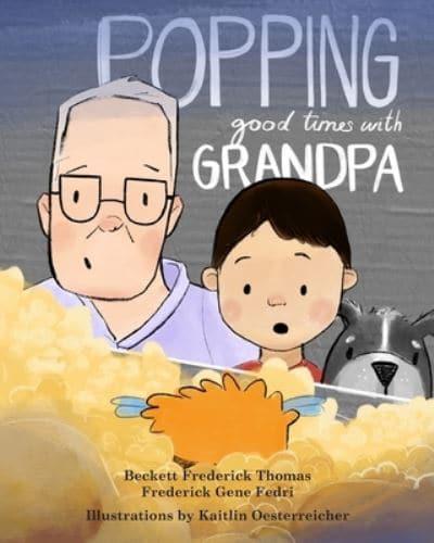 Popping Good Times with Grandpa