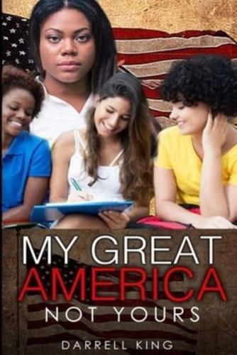 My Great America: Not Yours