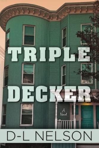 Triple Decker: A Novel