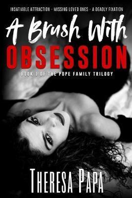 A Brush With Obsession: Book #1 Pope Family Trilogy