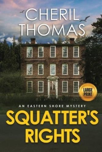 Squatter's Rights - Large Print Edition: An Eastern Shore Mystery