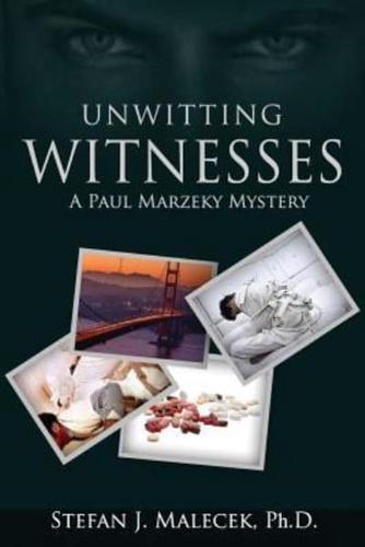 Unwitting Witnesses