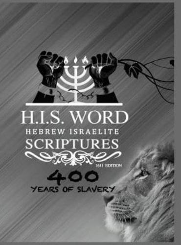 HEBREW ISRAELITE SCRIPTURES: 400 Years of Slavery - SILVER EDITION
