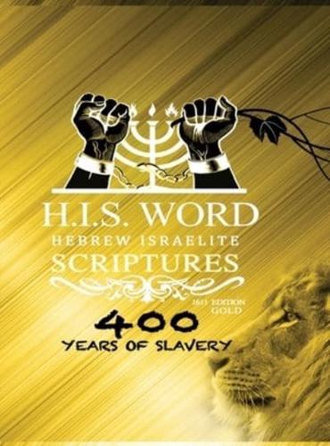 HEBREW ISRAELITE SCRIPTURES: : 400 Years of Slavery - GOLD EDITION