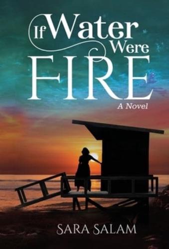 If Water Were Fire: A Novel