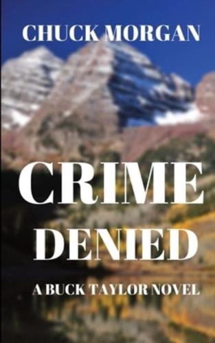 Crime Denied: A Buck Taylor Novel (Book 5)