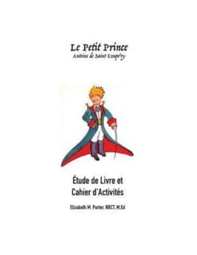 Le Petit Prince- Étude De Livre Et Cahier d'Activités
