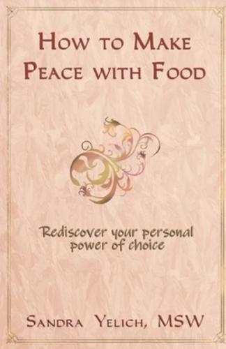 How to Make Peace With Food