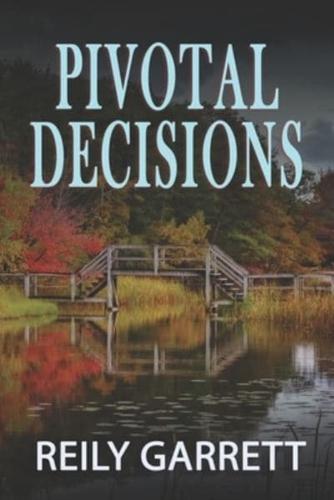 Pivotal Decisions