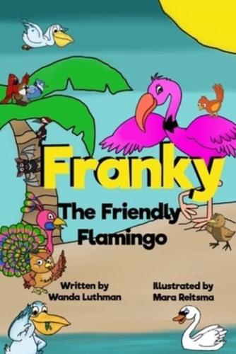 Franky the Friendly Flamingo