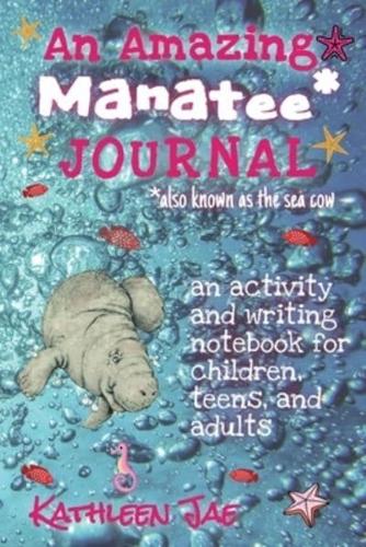 An Amazing Manatee* Journal