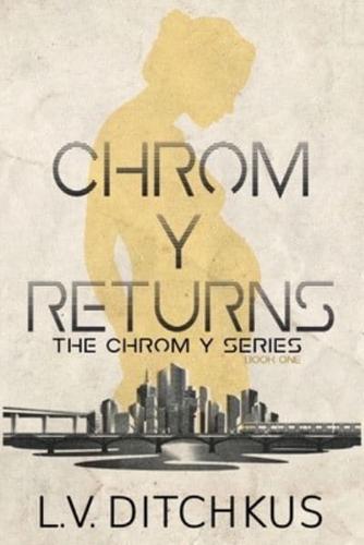 Chrom Y Returns