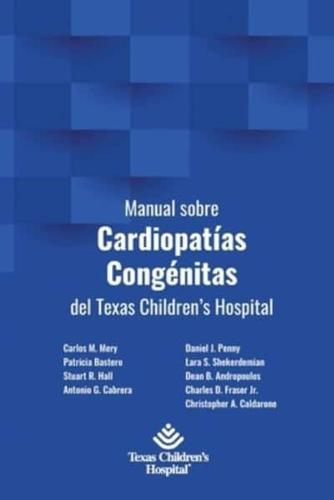 Manual Sobre Cardiopatías Congénitas Del Texas Children's Hospital
