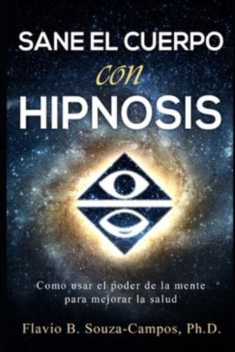 Sanar El Cuerpo Con Hipnosis