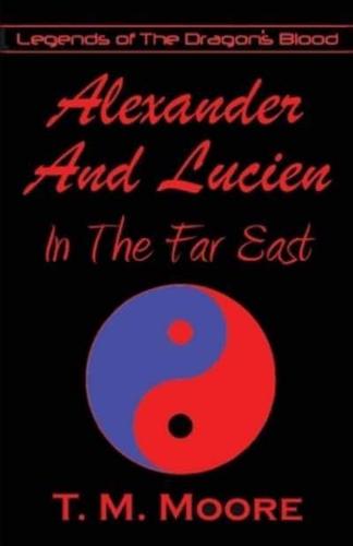 Alexander And Lucien In The Far East