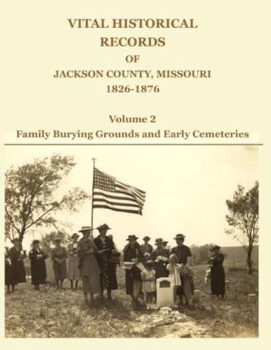 Vital Historical Records of Jackson County, Missouri, 1826-1876