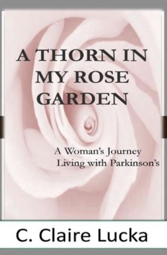 A Thorn in My Rose Garden
