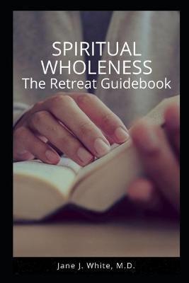 Spiritual Wholeness Retreat Guidebook