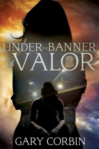 Under the Banner of Valor
