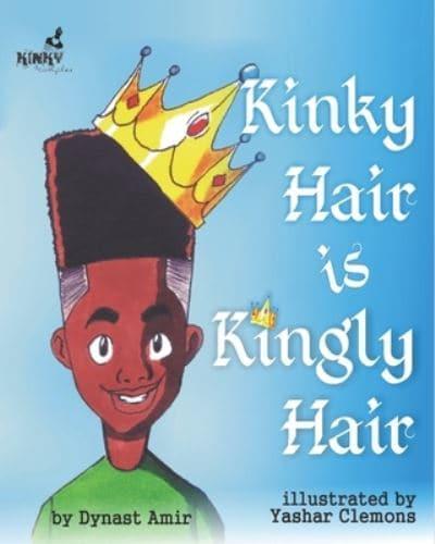 Kinky Hair Is Kingly Hair