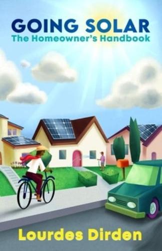 Going Solar The Homeowner's Handbook