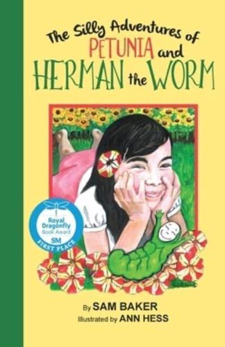 The Silly Adventures of Petunia and Herman the Worm