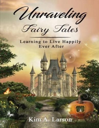 Unraveling Fairy Tales - Bible Study Book