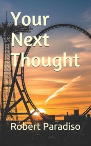 Your Next Thought