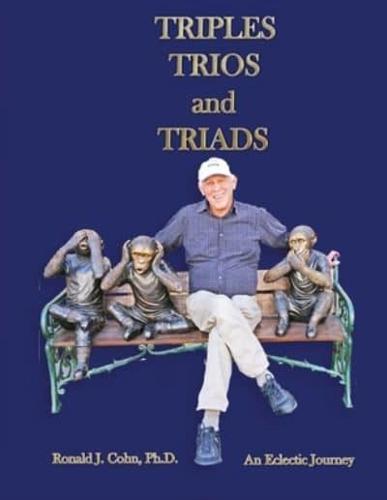 Triples, Trios, and Triads