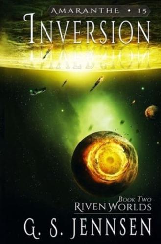 Inversion: Riven Worlds Book Two