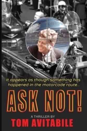 Ask Not!