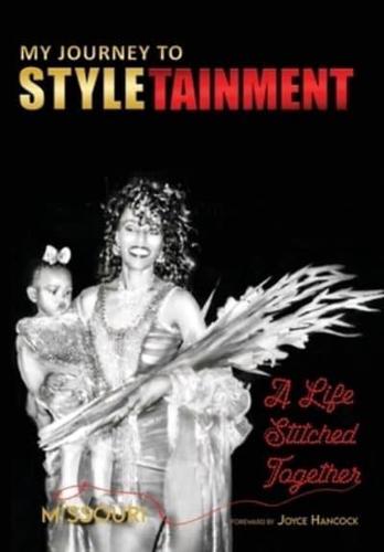 My Journey to STYLETAINMENT