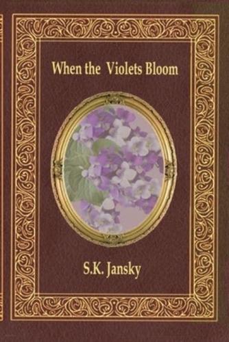 When The Violets Bloom