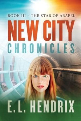 New City Chronicles - Book 3 - The Star of Arafel