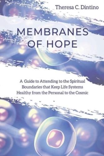 Membranes of Hope