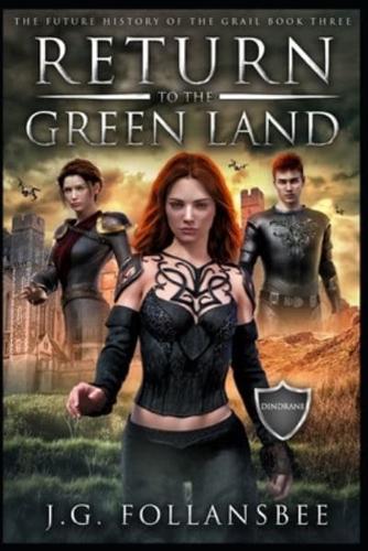 Return to the Green Land: The Future History of the Grail, Book 3