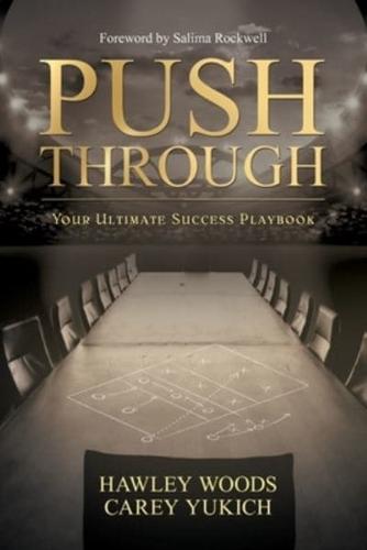 PUSH THROUGH, Your Ultimate Success Playbook