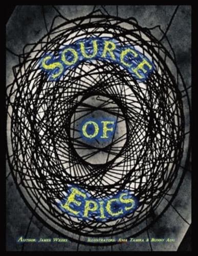 Source   of   Epics: 1st Edition 1st Printing