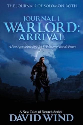 WARLORD: Arrival: The Journals of Solomon Roth, Journal 1